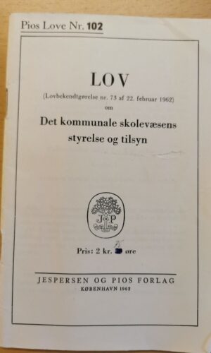 Pios Love nr. 102: Lov om Det kommunale skolevæsens styrelse og tilsyn