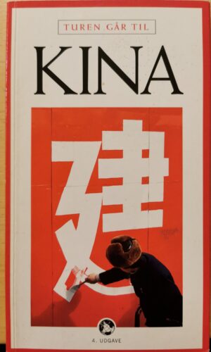 Turen går til Kina. 4 Udgave.