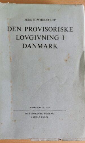 Jens Himmelstrup: Den provisoriske lovgivning i Danmark