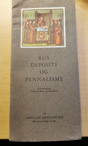 Henning Henningsen - Rus deposits og pennalisme