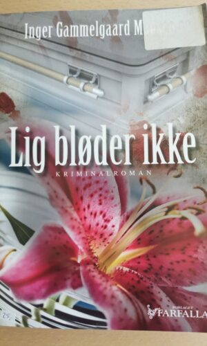 Inger Gammelgaard Madsen: Lig bløder ikke