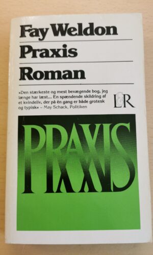 Fay Weldon: Praxis