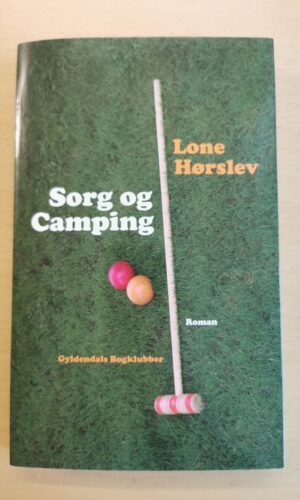 Lone Hørslev: Sorg og camping