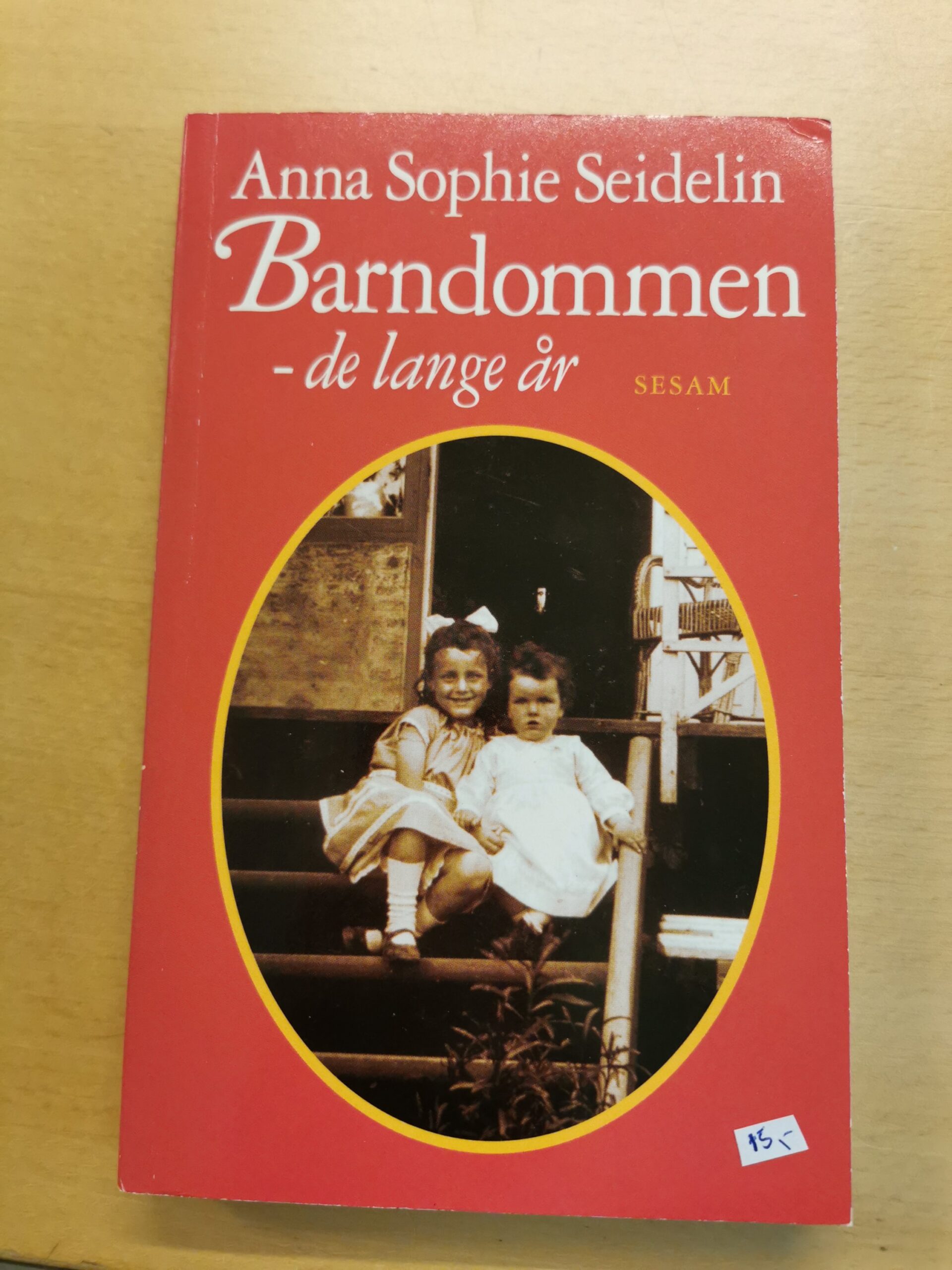 Barndommen, de lange år. Anna Sofie Seidelin