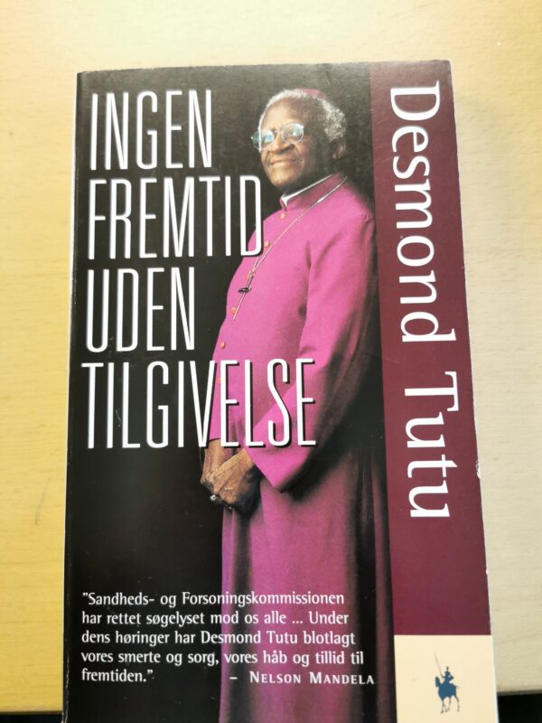 ingen fremtid uden tilgivelse - desmond tutu