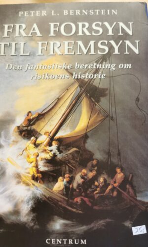 Fra forsyn til fremsyn - Peter L. Bernstein