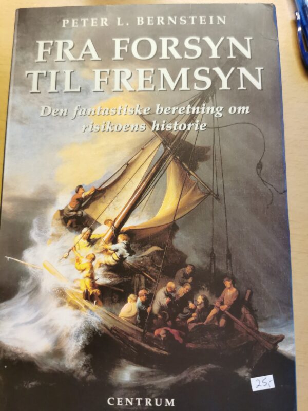 Fra forsyn til fremsyn - Peter L. Bernstein