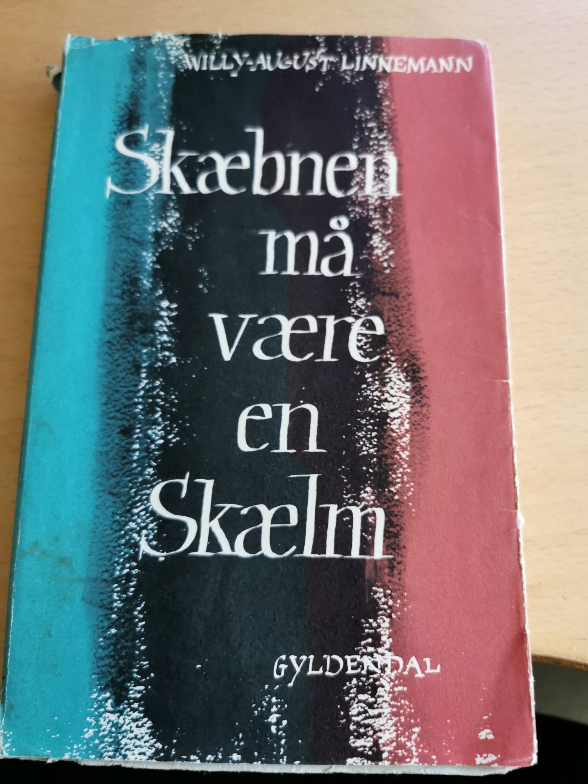 Skæbnen må være en skælm - Willy-August Linnemann