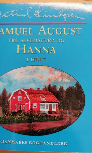 Samuel August fra Sevedstorp og Hanna i Hult - Astrid Lindgren