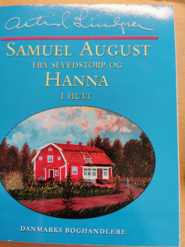 Samuel August fra Sevedstorp og Hanna i Hult - Astrid Lindgren