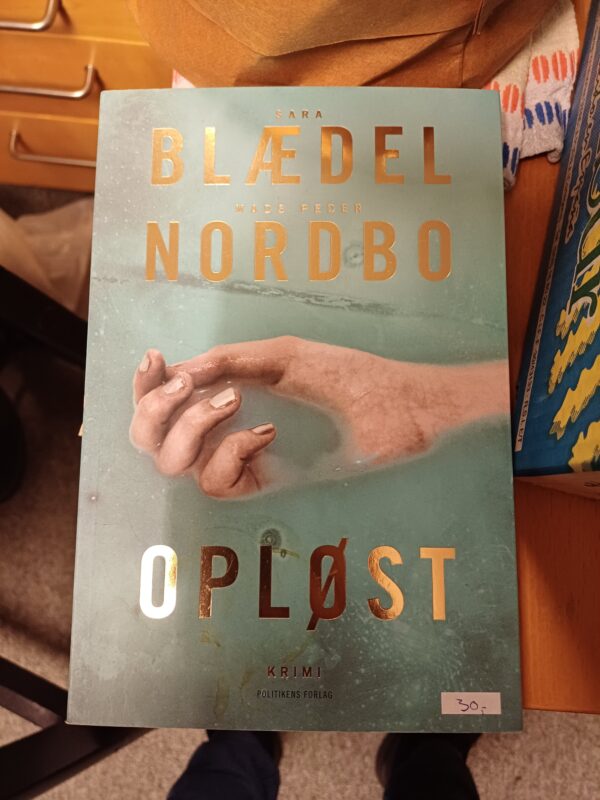 opløst - Sara  Blædel og Mads Peder Nordbo