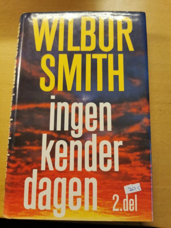 Wilbur Smith - Ingen kender dagen 2.del, skønlitteratur