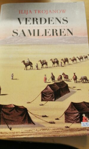 Ilija Trojanow - Verdens samleren, skønlitteratur