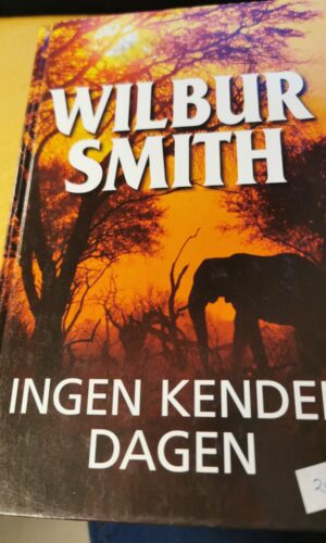 Wilbur Smith - Ingen kender dagen
