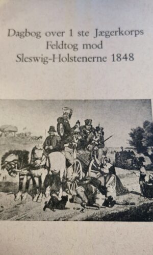 Dagbog over 1 ste Jægerkorps, Feldtog mod Sleswig-Holstenerne - faglitteratur