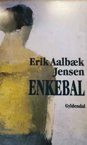 Enkebal - Erik Aalbæk Jensen - skønlitteratur