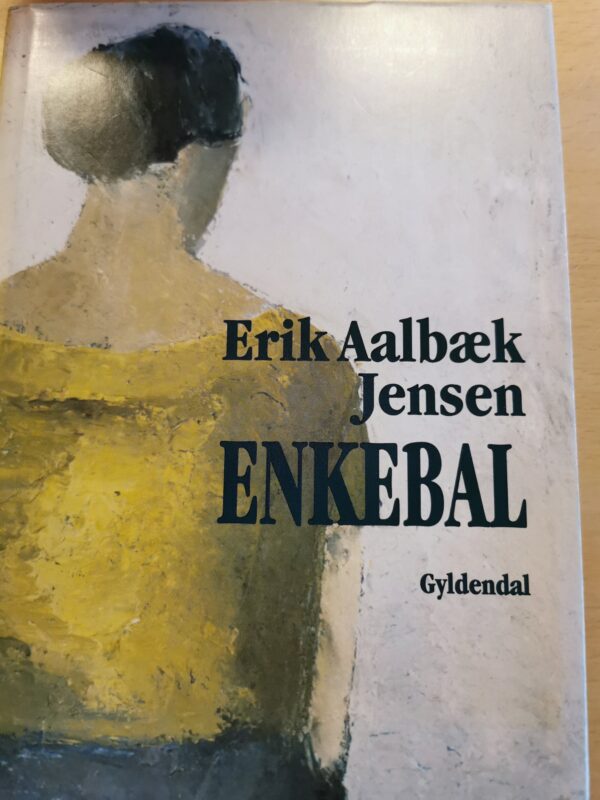 Enkebal - Erik Aalbæk Jensen - skønlitteratur