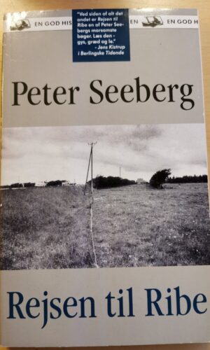 Rejsen til Ribe - Peter Seeberg - skønlitteratur