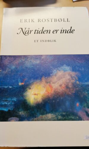 Når tiden er inde - Erik Rostbøll - skønlitteratur