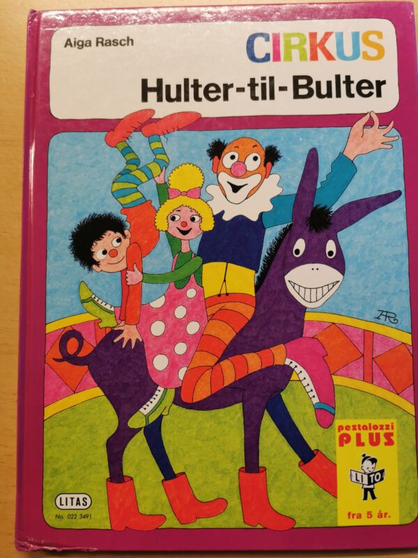 Aiga Rasch - Cirkus Hulter til Bulter - børnebog