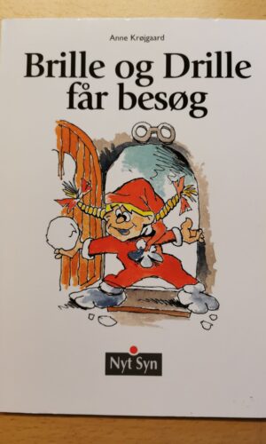 Anne Krøjgaard - Brille og Drille får besøg - børnebog