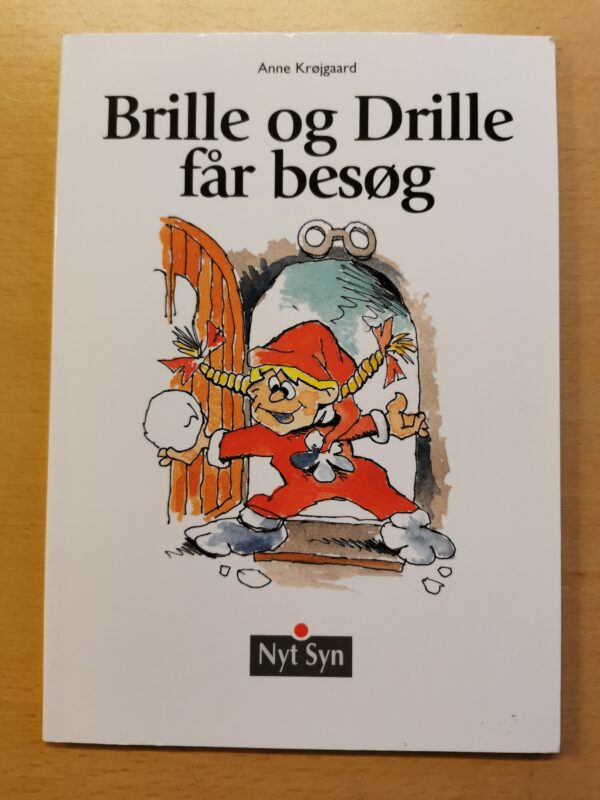 Anne Krøjgaard - Brille og Drille får besøg - børnebog