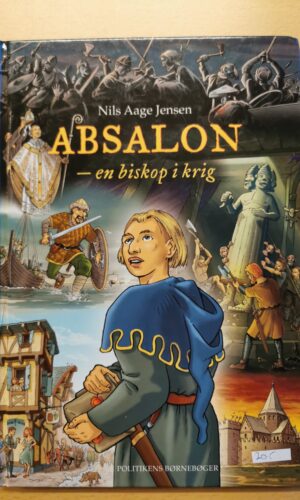 Nils Aage Jensen - Absalon - en biskop i krig - børnebog
