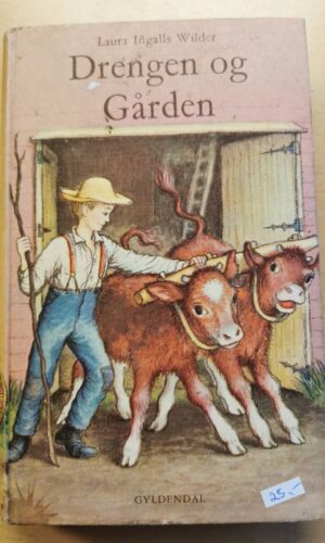 Drengen og Gården - Laura Ingalls Wilder - Børnebog