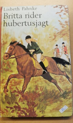 Lisbeth Pahnke - Britta rider huberstjagt - børnebog