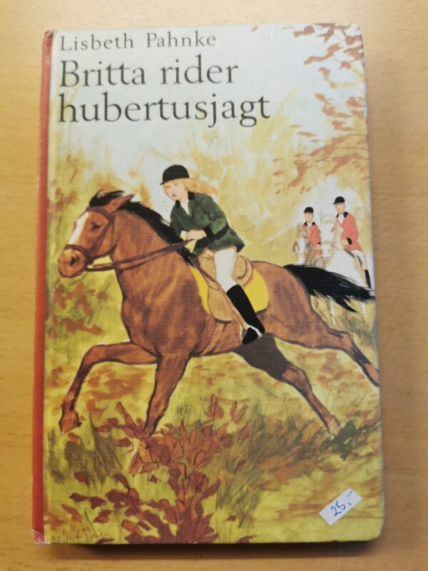 Lisbeth Pahnke - Britta rider huberstjagt - børnebog