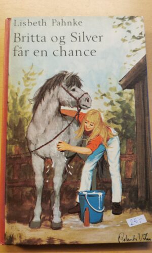 Lisbeth Pahnke - Britta og Silver får en chance - børnebog