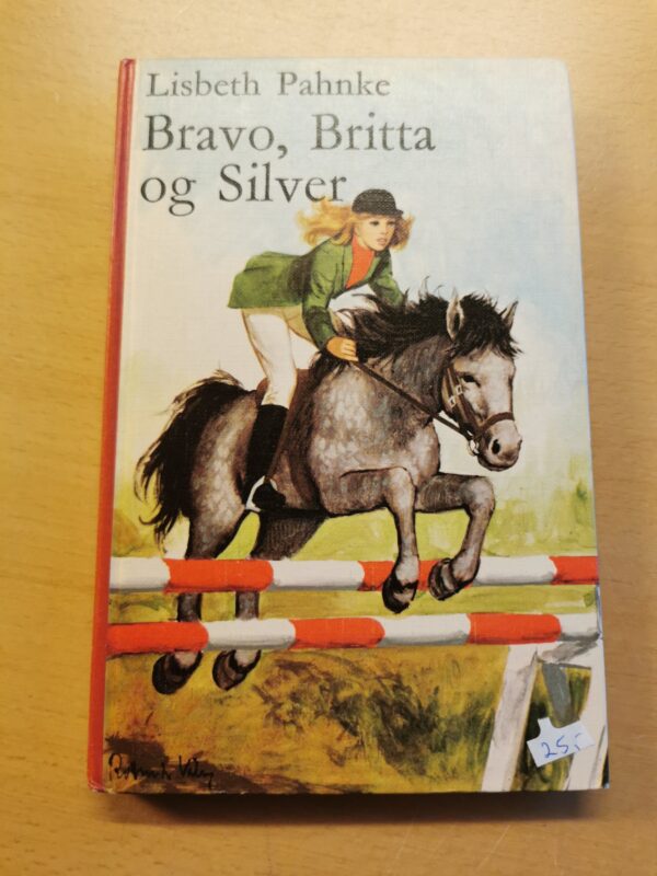 Lisbeth Pahnke - Bravo, Britta og Silver - børnebog