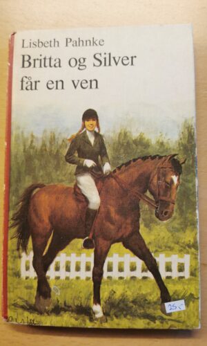 Lisbeth Pahnke - Britta og Silver får en ven - børnebog