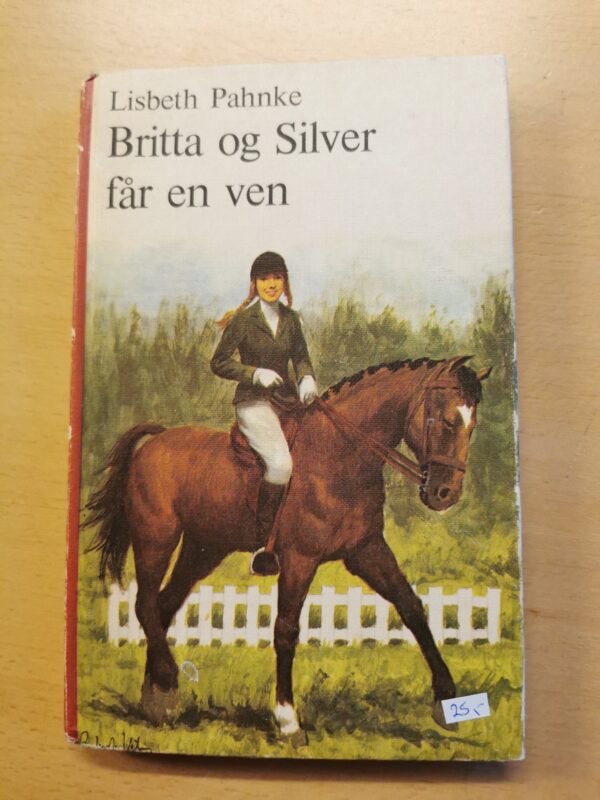 Lisbeth Pahnke - Britta og Silver får en ven - børnebog