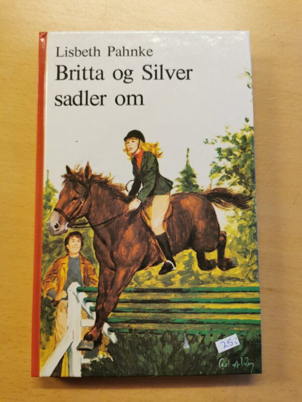 Lisbeth Pahnke - Britta og Silver sadler om - børnebog,