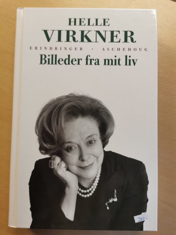 Billeder fra mit liv - Erindringer - Helle Virkner