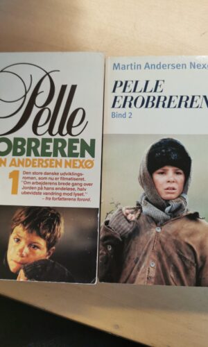 Pelle Erobreren del 1 & 2 - Martin Andersen Nexø - sælges samlet - skønlitteratur