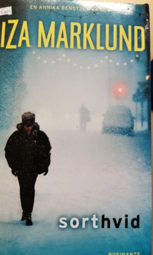 Sort hvid - Liza Marklund - ROSINANTE