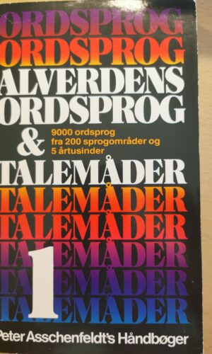 alverdens ordsprog og talemåder 1- peter asschenfeldt håndbøger