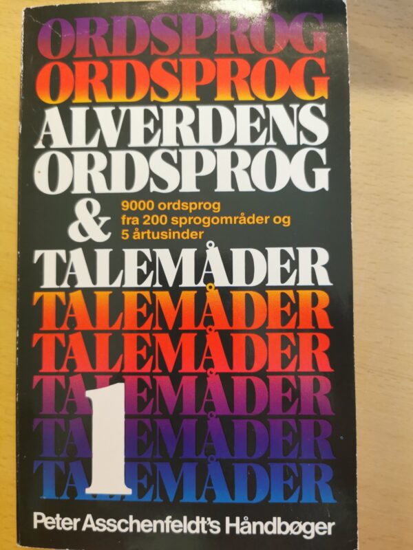 alverdens ordsprog og talemåder 1- peter asschenfeldt håndbøger