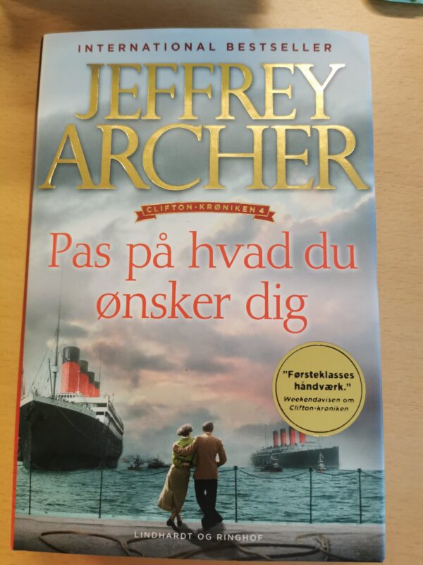 Pas på hvad du ønsker dig - Jeffrey Archer