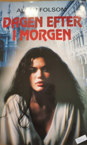 Dagen efter i morgen - Allan Folsom