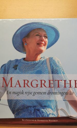 Margrethe - En magisk rejse gennem dronningens liv - Bo Østlund & Henriette Wittrup