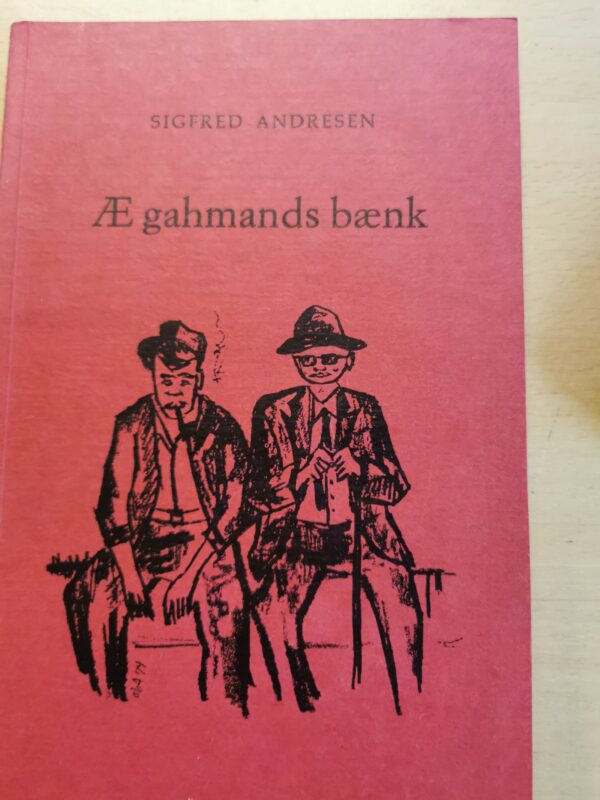 Æ gahmands bænk - Sigfred Andresen