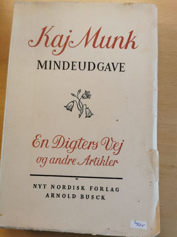 En Digter vej og andre artikler - Kaj Munk - mindeudgave