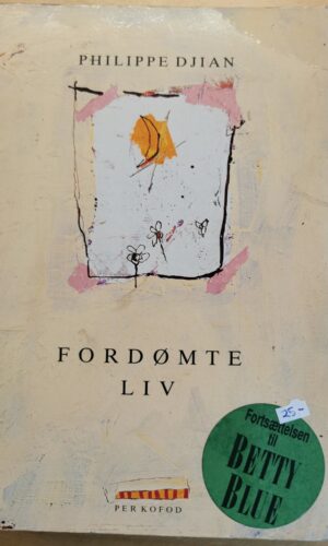 Fordømte liv - Philippe Djian