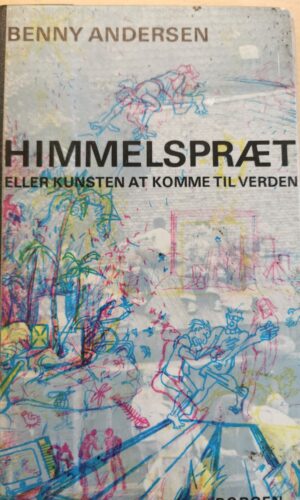 Himmelspræt eller kunsten at komme til verden - Benny Andersen
