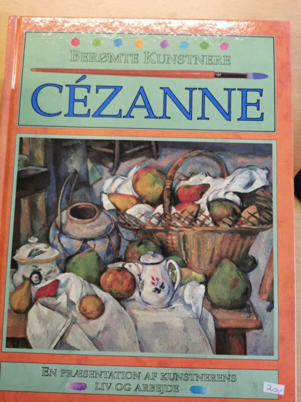 Cezanne- Berømte Kunstnere - En præsentation af kunstnerens liv of arbejde