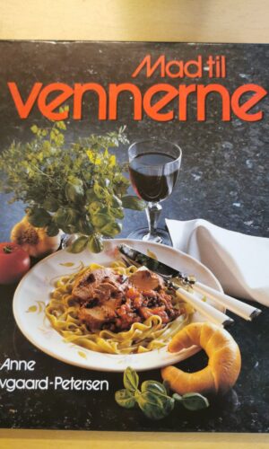 Mad til vennerne - Anne Skovgaard-Petersen