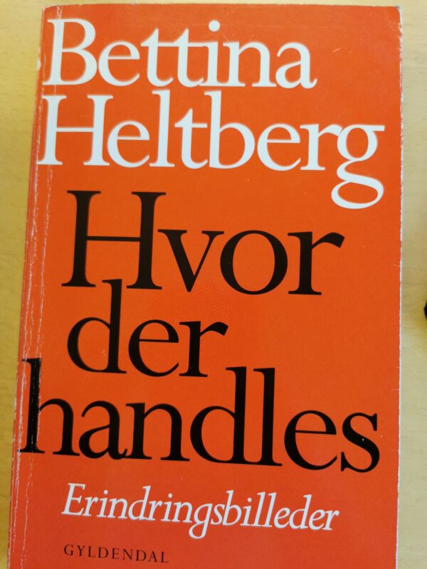 Hvor der handles - Bettina Heltberg